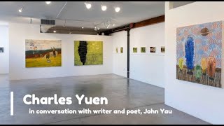 Artist Talk: Artist Charles Yuen in conversation with writer John Yau