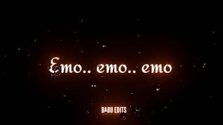 Emo Emo Emo Song | Whatsapp Status