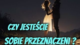 Czy JESTEŚCIE sobie PRZEZNACZENI?❤️💔❤️‍🩹 Tarot 💥 Miłość 🔥 Uczucia