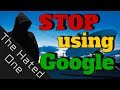 WHY YOU NEED TO STOP USING GOOGLE | How Google monopoly threatens everything | #don'tbeevil WHY YOU NEED TO STOP USING GOOGLE | How Google monopoly threatens everything | #don'tbeevil