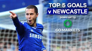 Top 5 Best Chelsea Goals v Newcastle ft. Hazard, Torres & more!