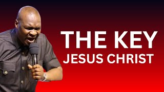 The only Key in the Kingdom is Jesus Christ - Apostle Joshua Selman