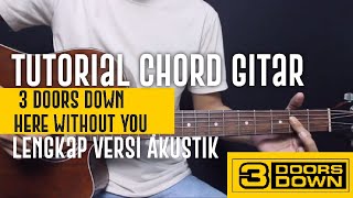 Tutorial Chord Gitar 3 Doors Down - Here Without You | Lengkap Versi Akustik