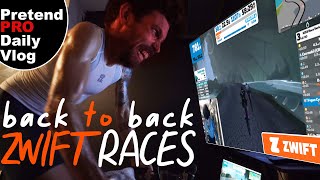 I Raced BACK 2 BACK ZWIFT RACES! (Pretend Pro Daily Vlog ep.16)