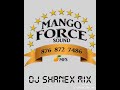 Mango Force Sound with dj ShaneX - dub plate mix 2022