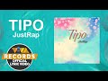 Tipo - JustRap [Official Lyric Video]