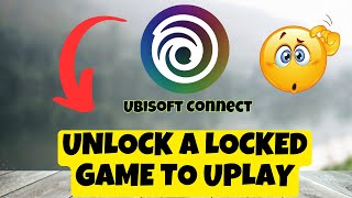 Ubisoft – How to Unlock a Locked Game to Uplay!  2023 Working Tutorial