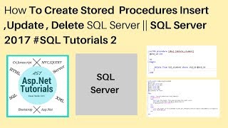 How to create stored procedure insert,update,delete in sql server 2017 || #sql tutorials 2