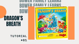 Bower Family Learns #81: Dragon's Breath