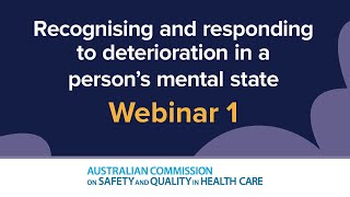 Recognising and responding to deterioration in a person’s mental state Webinar series