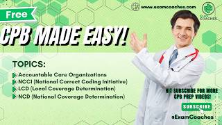 CPB 2026 Exam Prep: Decoding ACOs, NCCI Edits & Coverage Rules (LCD vs NCD)