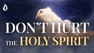 Don’t Grieve the Precious Holy Spirit | Did I Grieve the Holy Spirit?