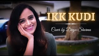 Ikk Kudi | Cover by Divya Sharma | Udta Punjab
