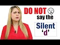 DO NOT Pronounce the Silent 'd' | English Pronunciation Lesson