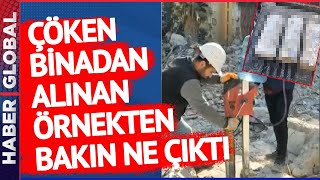 Felaket Adım Adım Böyle Gelmiş! Çöken Binadan Alınan Beton Örneği Şoke Etti!