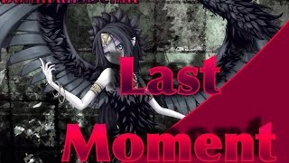 [Nightcore]Last Moment- Yousei Teikoku