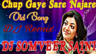 Chup Gaye Sare Nazare(love mix)hard dholki mix by Dj Somveer Saini Remix