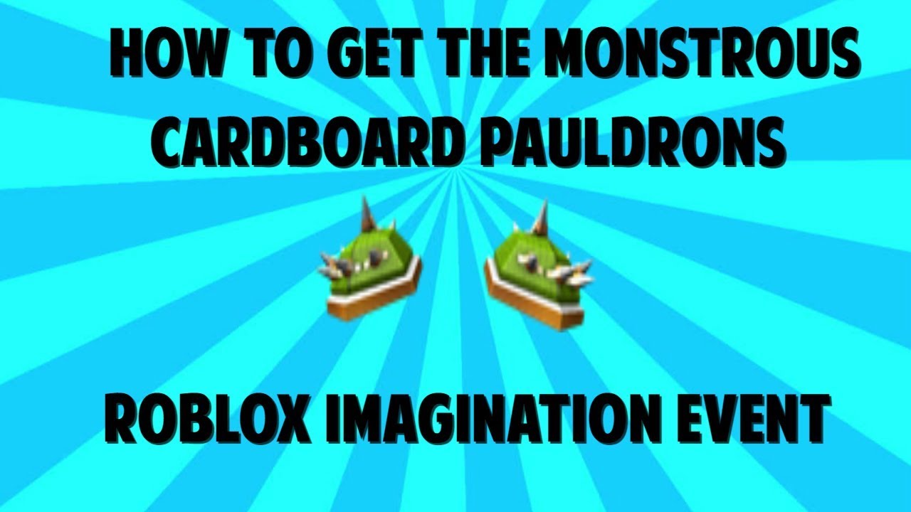 Roblox How To Get The Monstrous Cardboard Pauldrons ( ROBLOX ...