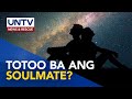 Naniniwala ka ba sa soulmate? | Viewpoint