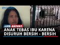 Tak Terima Disuruh Bersih-bersih Rumah, Anak Tega Tebas Ibu Kandungnya, Diduga Gangguan Jiwa