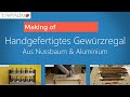 Making of: Gewürzregal aus Nussbaum & Aluminium. Passend für die Gewürzgläser von Ankerkraut