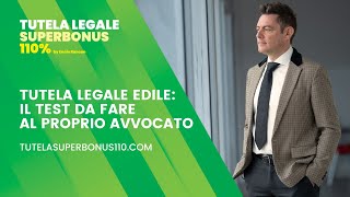 Tutela Legale Superbonus: Il Test Da Fare Al Proprio Avvocato