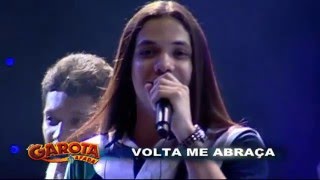 GAROTA SAFADA - VOLTA ME ABRAÇA