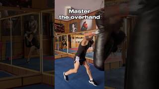 Master the overhand punch