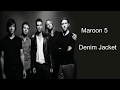 Maroon 5l Denim Jacket lyrics