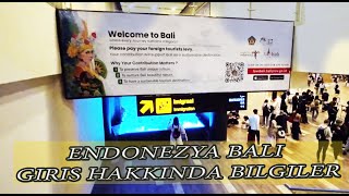 ENDONEZYA BALİ GİRİŞ VE VİZE İŞLEMLERİ HAKKINDA BİLGİLENDİRME