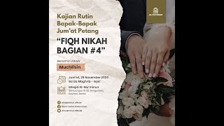 🔴#LIVE KAJIAN FIQH NIKAH Bag.4 || Bersama Ust.Muchlisin