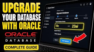 How to Upgrade Your Database with Oracle - Complete Guide