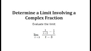 Determine a Limit Involving a Complex Fraction: LCD (2) - Indeterminant Form