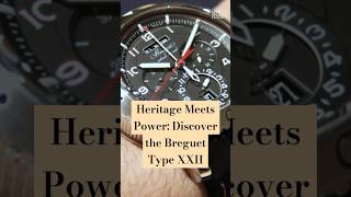 Heritage Meets Power: Discover the Breguet Type 22