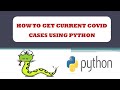 Get COVID Cases Using Python I Analyzing Recent COVID-19 Trends Using Python