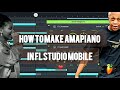 how to make amapiano in fl studio mobile like mellow and sleazy ft Tyler icu zan tin