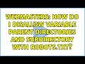 Webmasters: How do I disallow variable parent directories and subdirectory with robots.txt?