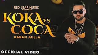 Koka Vs Coca Karan Aujla (Official Song) Latest Punjabi Songs 2020 | Koke Waliye Karan Aujla