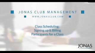 Class Scheduling - Signing up and Billing Participants for a Class