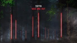 Yotto - Odd One Out