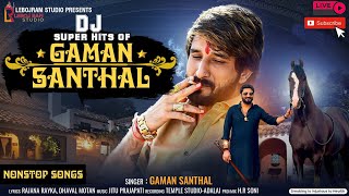 DJ Superhits Of Gaman Santhal | Gaman Santhal | DJ Remix Song | New Gujarati Song