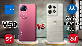 Which 5G Smartphone WINS Vivo V50 or Moto Edge 50 Pro