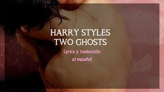 Harry Styles - Two Ghosts (Lyrics y traducción al español)