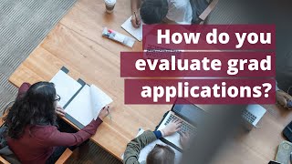How do you evaluate applications in general?