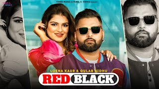 Red Black | Gulab Sidhu | Loena Kaur | Latest Punjabi Songs 2023