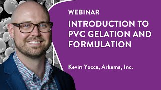 Introduction to PVC Gelation and Formulation w/ Kevin Yocca