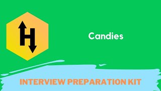 HackerRank Candies problem solution in Python Programming | Interview Preparation Kit