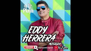 Eddy Herrera   Super Mix 2024Djplayaeloriginal