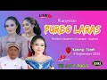 Live Streaming PURBO LARAS // PUTRA TRI JAYA Audio // Katong 4 September 2024