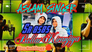 SR 8585 //असलम सिंगर ⏩ बोलर kiranjiya // Live Song Sutting {{#aslam_singer_mewati #aslam #mewati }